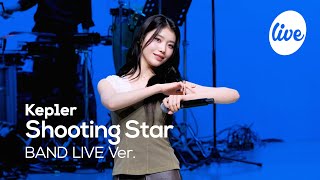 4K Kep1er케플러 “Shooting Star” Band LIVE Concert 짱플러와 함께라면 더는 겁날 게 없거든💜 it’s KPOP LIVE 잇츠라이브 [upl. by Allmon518]