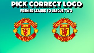 Pick Correct Logo Premier League to League Two  Logo Quiz  English Football Quiz [upl. by Selle]