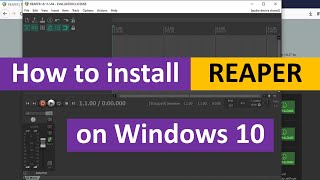 How to Install REAPER on Windows 10 [upl. by Celia889]