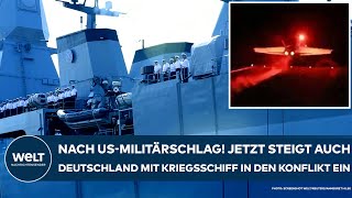 USMILITÄRSCHLAG Jetzt greift auch Deutschland mit Kriegsschiff quotHessen in den JemenKonflikt ein [upl. by Fabrienne]