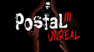 Postal 3 Unreal  Trailer [upl. by Amelia303]