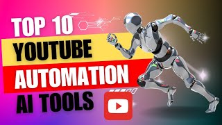 Top 10 AI Tools to Automate Your YouTube Videos Create Professional Content Effortlessly [upl. by Ikkiv772]