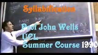 Prof John WellsSyllabificationUniversity College London Summer Course in English Phonetics 1990 [upl. by Yetnruoc671]