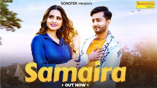 Samaira  Official Song  Ratrixx amp Nakiasha Chaudhary  Vivek Sharma  Romantic Hindi Love Song [upl. by Aissatan]