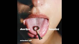 Dua Lipa  Houdini Extended Edit Official Audio [upl. by Eecyaj]