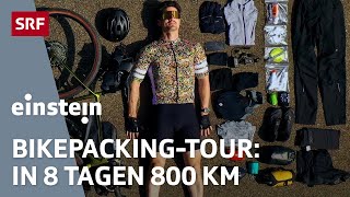 BikepackingTour – In 8 Tagen 800 Kilometer durch die Schweiz  Einstein  SRF Wissen [upl. by Akinuahs757]