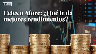 Cetes o Afore ¿Qué te da mejores rendimientos [upl. by Amorette]