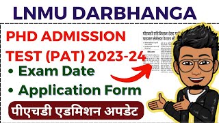 PHD ADMISSION NOTICE  LNMU PHD ADMISSION TEST PAT 202324 Application form Entrance exam date [upl. by Nadya]