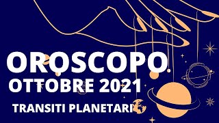 Oroscopo ⭐Ottobre 2021 ⭐Previsioni e Transiti Planetari 🌙 astrotarocchi oroscopoyoutube [upl. by Ahk633]