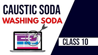 CAUSTIC SODA AND WASHING SODA CLASS 10 [upl. by Eiba]