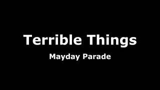 Terrible ThingsMayday Parade Lyrics [upl. by Ginnie252]