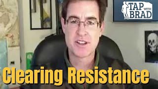 Clearing Resistance  Tapping with Brad Yates [upl. by Nalloh]