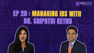 EP 20  Managing IBS with Dr Sripathi Kethu [upl. by Catherin]