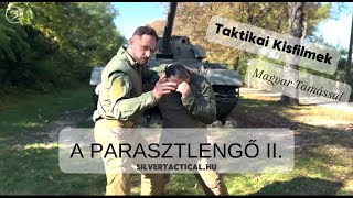 quotA PARASZTLENGŐ IIquot  Taktikai Kisfilmek Magyar Tamással [upl. by Siri]