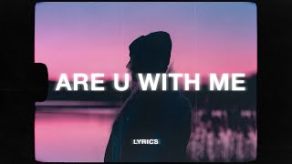 Nilu  Are You With Me Slowed  Reverb  Lyrics [upl. by Jinny]