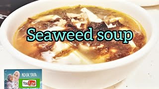 Seaweed soup in chinese recipe [upl. by Klenk]