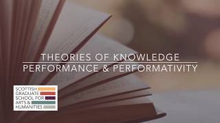 Theories of Knowledge  Performance and Performativity [upl. by Neleb]