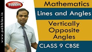 Vertically opposite Angles  Lines and Angles  Mathematics  Class 9 CBSE Syllabus [upl. by Odnesor565]