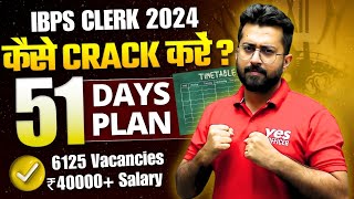 IBPS Clerk 2024 Detailed Strategy  51 Days Study Plan  For Old amp New Students  By Aashish Arora [upl. by Gilles]