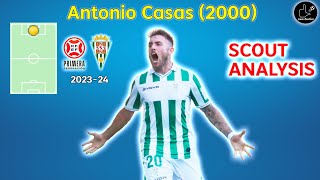 Antonio Casas  Córdoba CF 202324  Scout amp tactical analysis 1 RFEF  Spain 3rd division [upl. by Celestine]