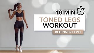 10 MIN BEGINNER TONED LEGS WORKOUT  Get Toned Strong amp Lean Legs  Eylem Abaci [upl. by Haidabez]