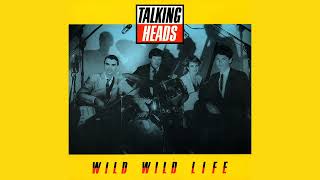 Talking Heads  Wild Wild Life LP Version Audiophile High Quality [upl. by Aneehc482]