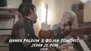 BOJAN TOMOVIĆ I HANKA PALDUM  JEDAN JE DOM Official video 2015 [upl. by Macdonell]