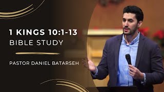 1 Kings 10 Part 1 Bible Study The Queen of Sheba  Pastor Daniel Batarseh [upl. by Gervase]