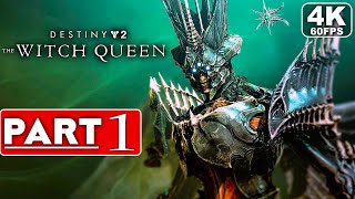 DESTINY 2 THE WITCH QUEEN Gameplay Walkthrough Part 1 CAMPAIGN FULL GAME 4K 60FPS  No Commentary [upl. by Esdras]