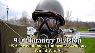 94th Infantry Division US Army Equipment Uniform and Weapons  World War 2 [upl. by Keffer813]