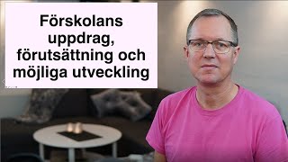 Introduktion Förskolans uppdrag förutsättningar och möjliga utveckling [upl. by Alle694]