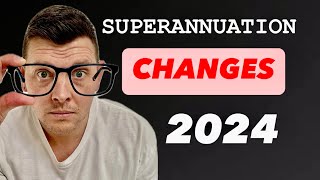 Superannuation Changes July 2024 You need to know Australia [upl. by Gonroff]