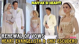 THE MOST AWAITED HEART EVANGELISTA amp CHIZ ESCUDERO RENEWAL OF VOWS 🥰 GRABE IYAK NG IYAK SI HEART [upl. by Haidabez712]