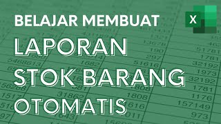 Membuat Laporan Stok Barang Otomatis  Rekap Keluar Masuk  Tutorial Excel Pemula  ignasiusryan [upl. by Oahc]