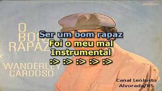 O Bom Rapaz  Wanderley Cardoso  Karaokê música original [upl. by Yeldarb884]