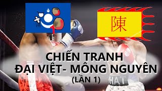 Đại chiến Đại Việt Mông Nguyên Lần 1 Bản làm lại [upl. by Etnomaj]