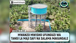 UFUNGUZI WA TANGI LA MAJI MNARANI [upl. by Neelhsa]