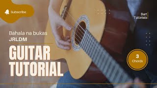 Bahala na bukas  Jrldm Guitar Tutorials 3 chords [upl. by Freddi]