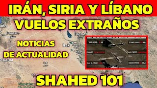 NOTICIAS DE ISRAEL HOY IRÁN SIRIA LÍBANO VUELOS SOSPECHOSOS SHAHED 101 NOTICIAS JREntreComillas [upl. by Ahar27]