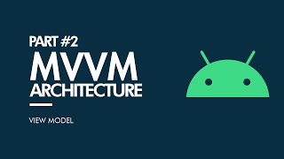 MVVM Architecture Android Kotlin  2023  2 View Model [upl. by Adanama]