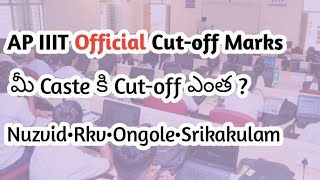 AP IIIT official Caste Wise Cutoff Marks for all Campuses  AP RGUKT IIIT NOTIFICATION [upl. by Shulock]