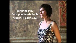 Sandrine Piau The complete quotDeux poèmes de Louis Aragon FP 122quot Poulenc [upl. by Troy]