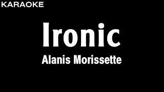 Alanis Morissette  Ironic Karaoke Version  HQ Audio [upl. by Kotta]