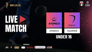 DOFA LEAGUE U16  ATOMICS vs ALLIANCE [upl. by Enitsua]