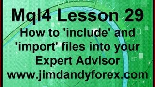 Mql4 Lesson 29 Including and Importing Files [upl. by Rolat127]