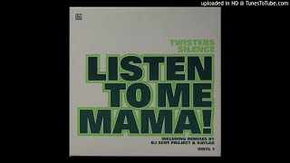 Twisters Silence  Listen To Me Mama Kaylab Mix [upl. by Aneehsram]