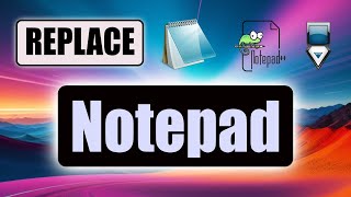 Replace Notepad with an alternative Text Editor  Windows 1011 [upl. by Orland]