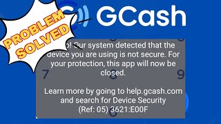 Our system detected that the device you are using is not secure problem solved  GCASH PROBLEM [upl. by Roti]