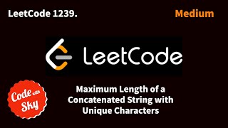 1239 Maximum Length of a Concatenated String with Unique Characters  Leetcode  C [upl. by Ashman]