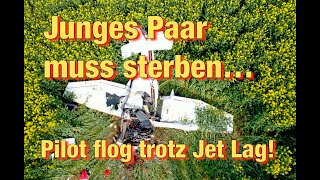 Junges Paar muss sterben – Pilot flog trotz Jet Lag [upl. by Dyob]